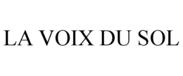 LA VOIX DU SOL trademark