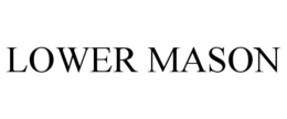LOWER MASON trademark
