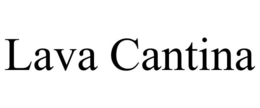 LAVA CANTINA trademark