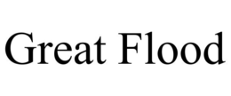 GREAT FLOOD trademark