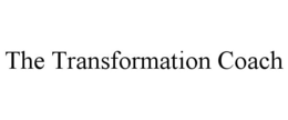 THE TRANSFORMATION COACH trademark