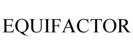 EQUIFACTOR trademark