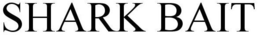 SHARK BAIT trademark