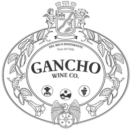 GANCHO WINE CO. DEL RIO & BUSTAMANTE VINO DE CHILE AND YEAR trademark