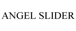 ANGEL SLIDER trademark