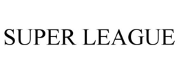SUPER LEAGUE trademark