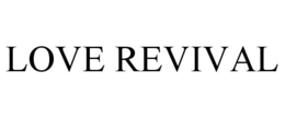 LOVE REVIVAL trademark
