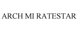 ARCH MI RATESTAR trademark