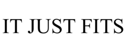 IT JUST FITS trademark