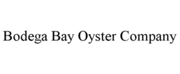 BODEGA BAY OYSTER COMPANY trademark