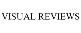 VISUAL REVIEWS trademark