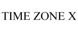 TIME ZONE X trademark