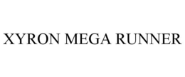 XYRON MEGA RUNNER trademark