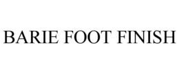 BARIE FOOT FINISH trademark
