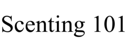 SCENTING 101 trademark