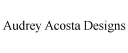 AUDREY ACOSTA DESIGNS trademark