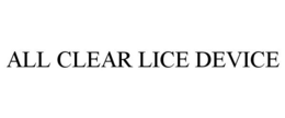 ALL CLEAR LICE DEVICE trademark