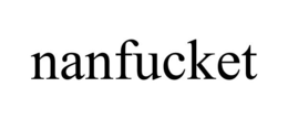 NANFUCKET trademark