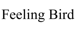 FEELING BIRD trademark