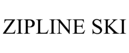 ZIPLINE SKI trademark