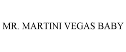 MR. MARTINI VEGAS BABY trademark