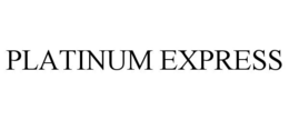 PLATINUM EXPRESS trademark