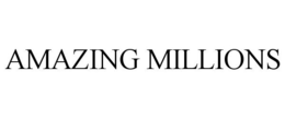 AMAZING MILLIONS trademark