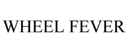 WHEEL FEVER trademark