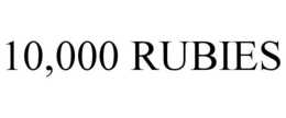 10,000 RUBIES trademark
