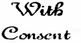 WITH CONSENT trademark