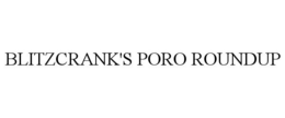 BLITZCRANK'S PORO ROUNDUP trademark