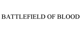 BATTLEFIELD OF BLOOD trademark