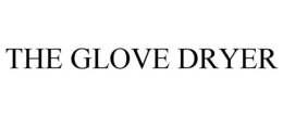 THE GLOVE DRYER trademark