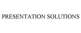 PRESENTATION SOLUTIONS trademark