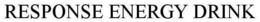 RESPONSE ENERGY DRINK trademark