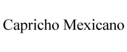 CAPRICHO MEXICANO trademark