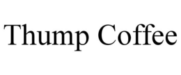 THUMP COFFEE trademark