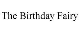 THE BIRTHDAY FAIRY trademark