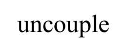 UNCOUPLE trademark