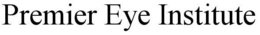 PREMIER EYE INSTITUTE trademark