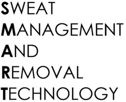 SWEAT MANAGEMENT AND REMOVAL TECHNOLOGY, SMART trademark