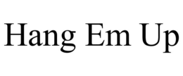 HANG EM UP trademark