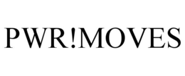 PWR!MOVES trademark