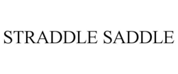 STRADDLE SADDLE trademark