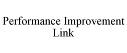 PERFORMANCE IMPROVEMENT LINK trademark