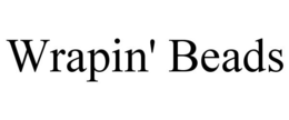 WRAPIN' BEADS trademark