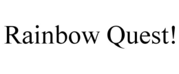 RAINBOW QUEST! trademark