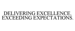 DELIVERING EXCELLENCE. EXCEEDING EXPECTATIONS. trademark