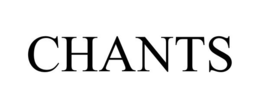 CHANTS trademark