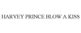 HARVEY PRINCE BLOW A KISS trademark